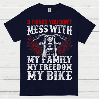 3 Things You Don’t Mess With Biker T Shirt