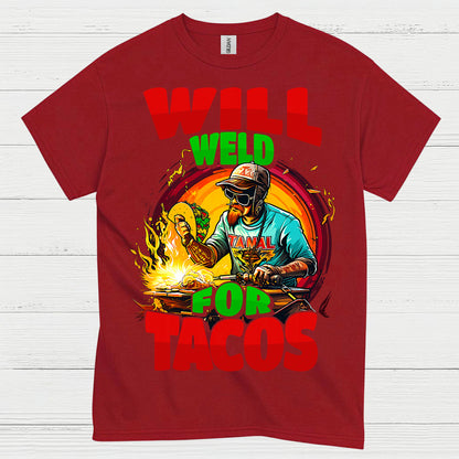 Will Weld For Tacos T Shirt