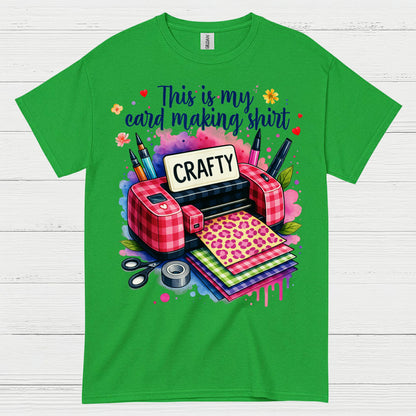 This Is My Card Making Shirt Crafty T Shirt