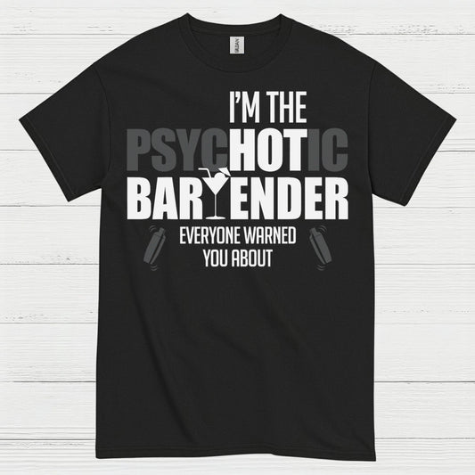 Psychotic Bartender Warning Humor T Shirt