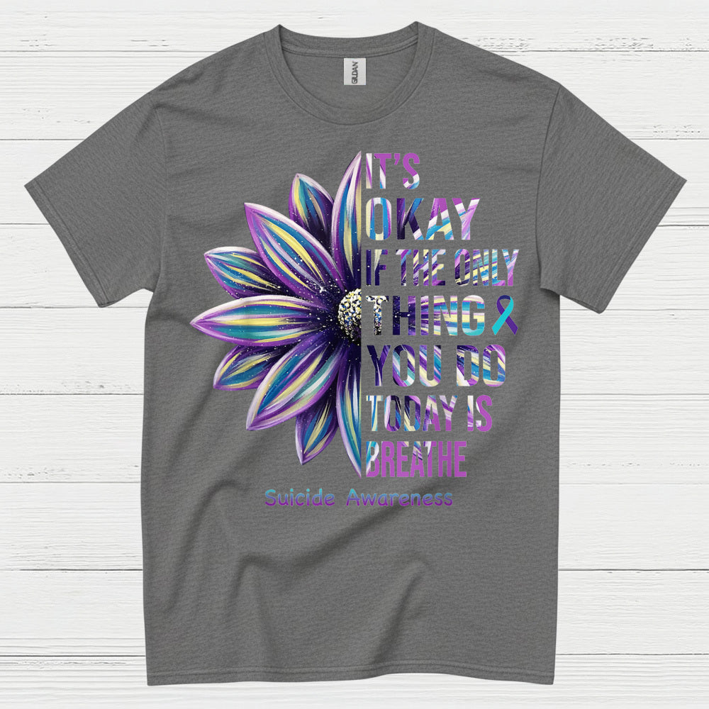 Its Okay Just Breathe Awareness T Shirt