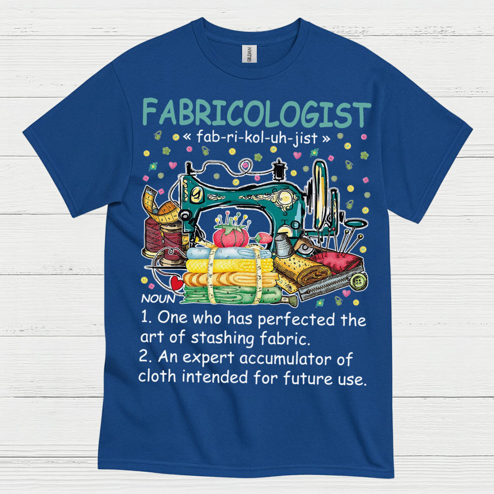Fabricologist Sewing Humor T Shirt
