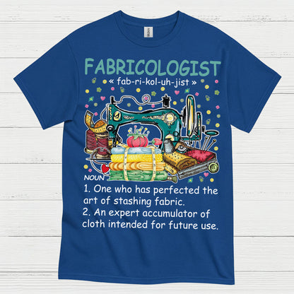 Fabricologist Sewing Humor T Shirt