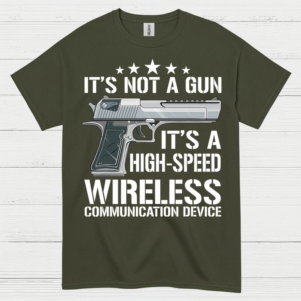 Its Not A Gun Wireless Communication Device T Shirt