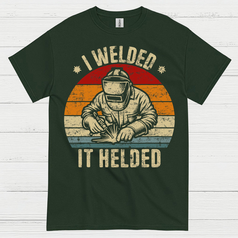 I Welded It Heldead Welder T Shirt