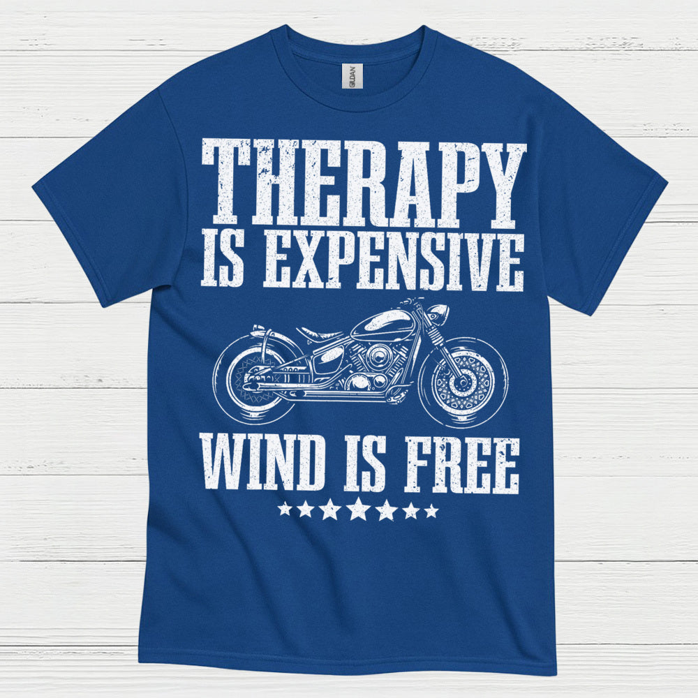 Therapy Is Expensive Wind Is Free Motorcycle T Shirt