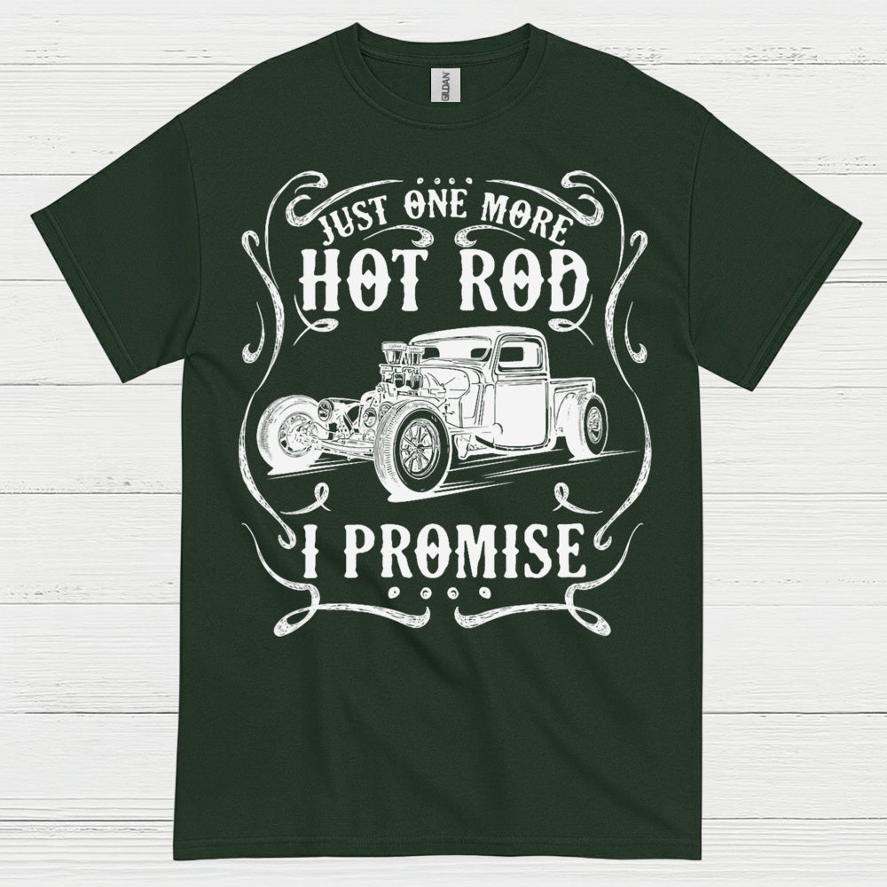 Just One More Hot Rod T Shirt