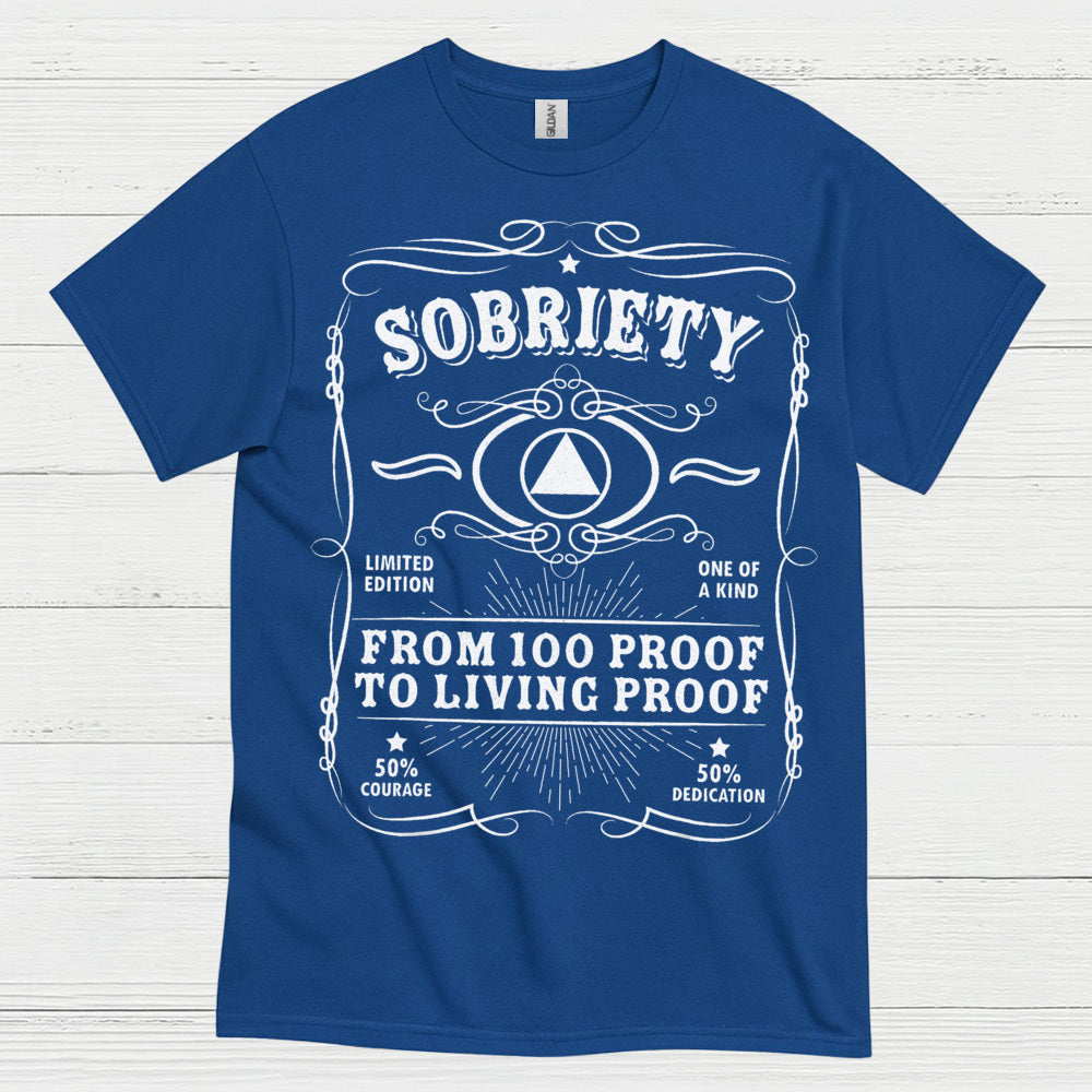 Sobriety Living Proof Recovery T Shirt