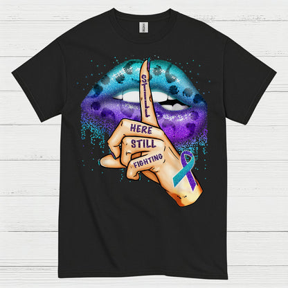 Still Here Still Fighting Awareness T Shirt