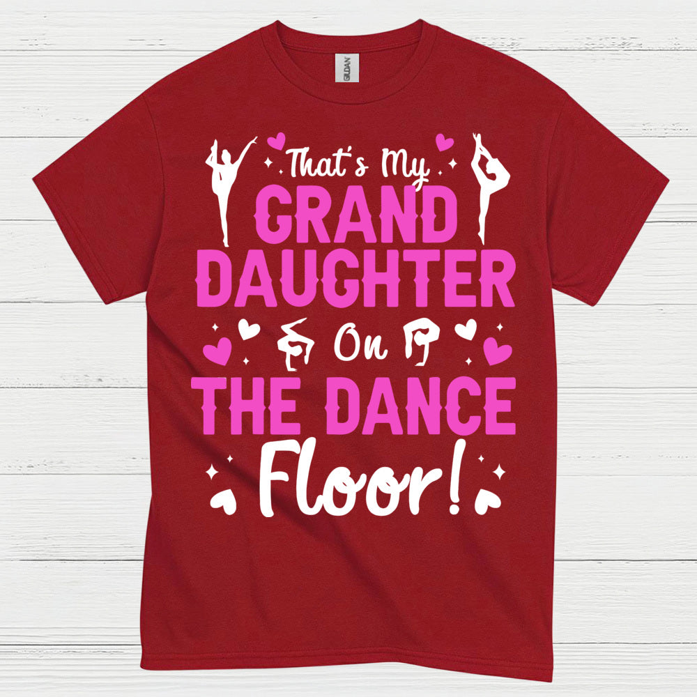 Granddaughter Dance Floor Proud T Shirt