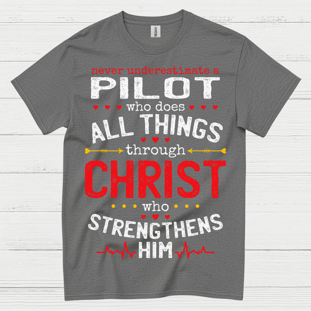 Never Underestimate A Pilot T Shirt