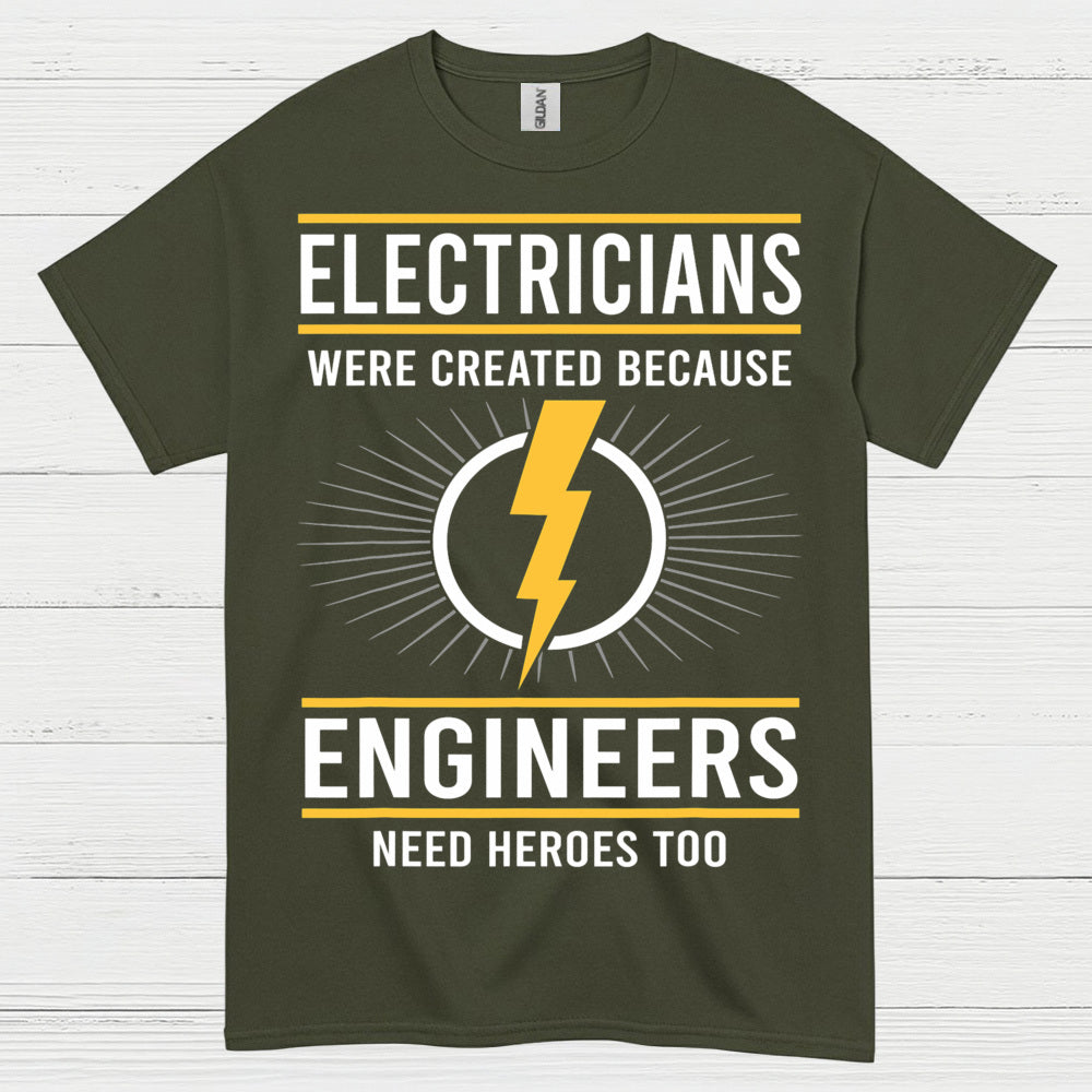Electricians Need Heroes T Shirt
