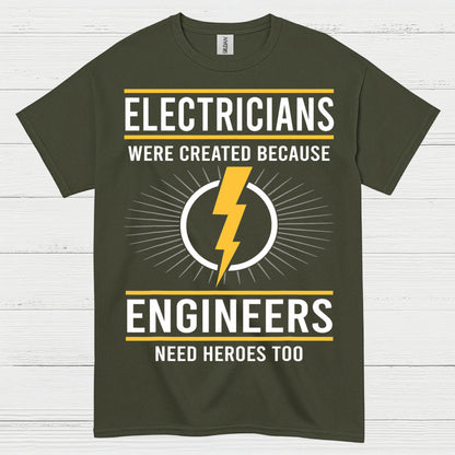 Electricians Need Heroes T Shirt