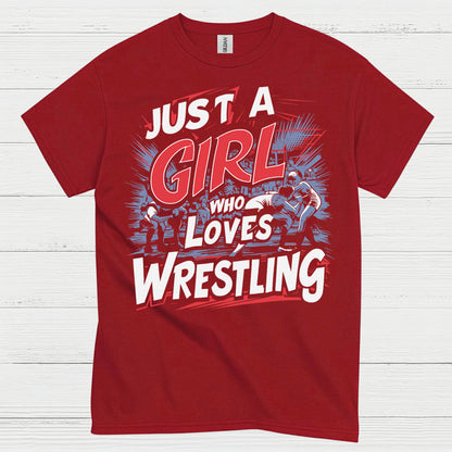 Just A Girl Who Loves Wrestling T Shirt