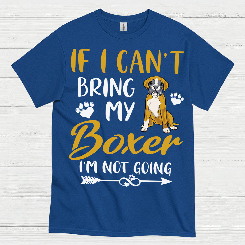 Bring My Boxer Dog T Shirt