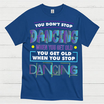 Keep Dancing Motivation Dance T Shirt