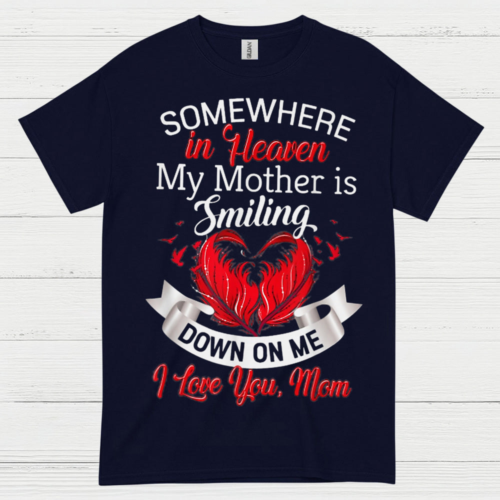Somewhere In Heaven My Mother Is Smiling T Shirt