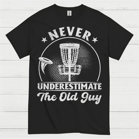 Never Underestimate The Old Guy Disc Golf T Shirt