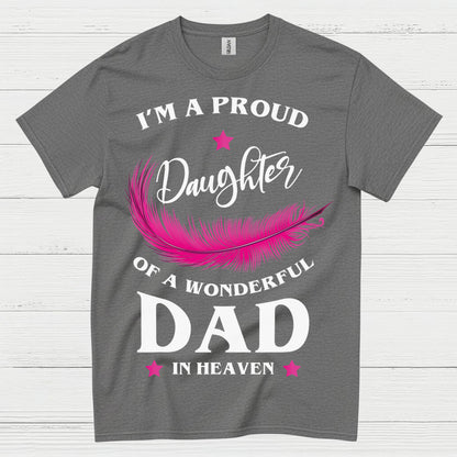 Proud Daughter Of Dad In Heaven T Shirt