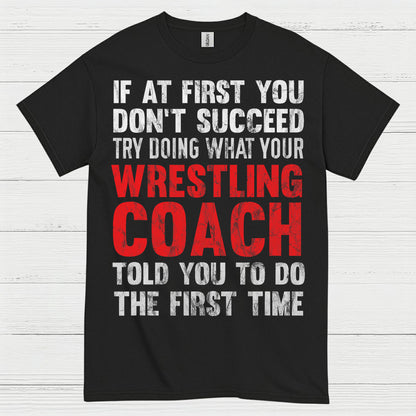 Wrestling Coach Motivation Quote T Shirt
