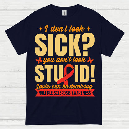 Looks Can Be Deceiving Multiple Sclerosis T Shirt
