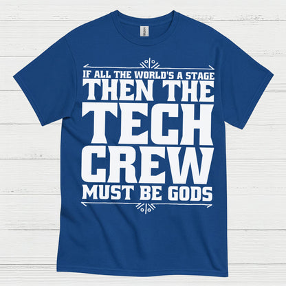 If All The World's A Stage Tech Crew T Shirt
