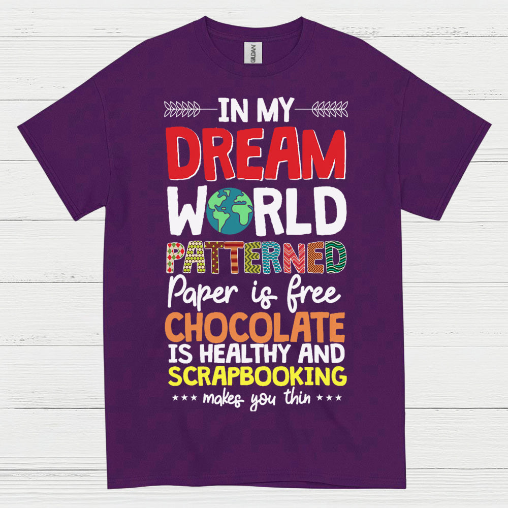 Dream World Scrapbooking Chocolate Craft Lover T Shirt