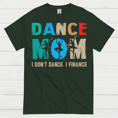 Dance Mom Humor Finance T Shirt