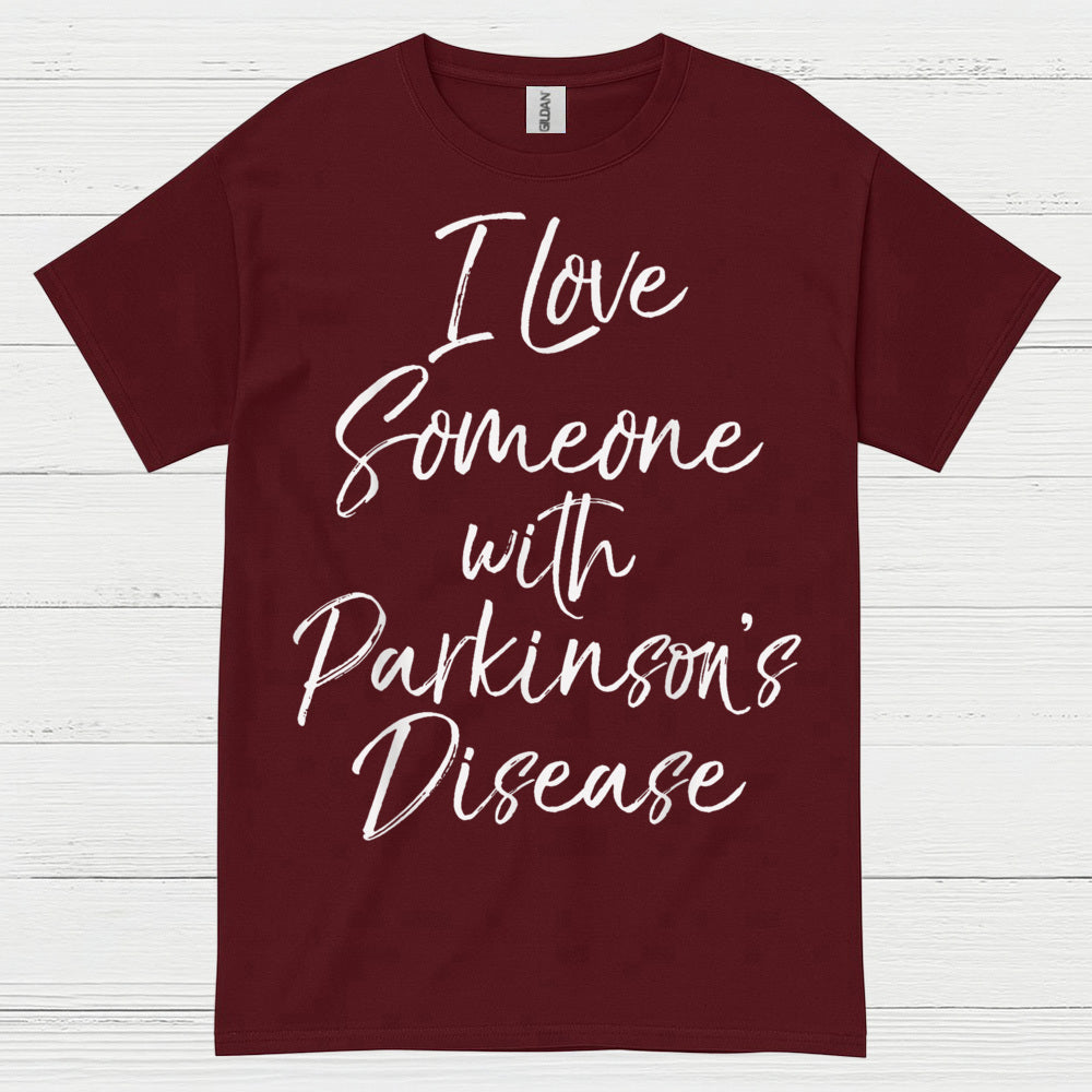 I Love Someone With Parkinsons T Shirt