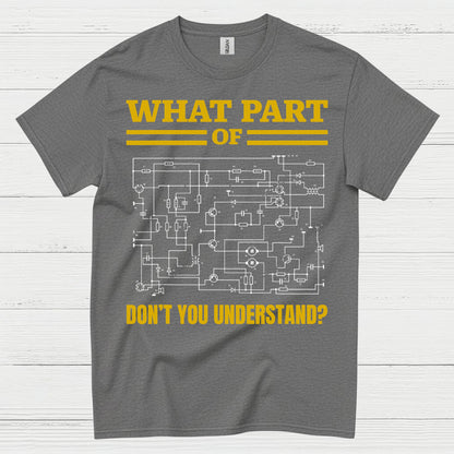What Part Of This Wiring T Shirt