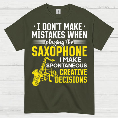 I Dont Make Mistakes Saxophone Creative T Shirt