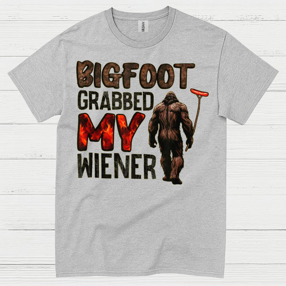 Bigfoot Grabbed My Wiener T Shirt