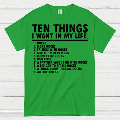 Ten Things I Want In My Life Rocks T Shirt
