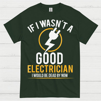 Good Electrician Survival Humor T Shirt