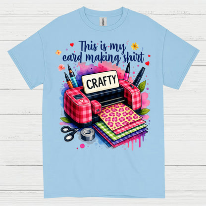 This Is My Card Making Shirt Crafty T Shirt