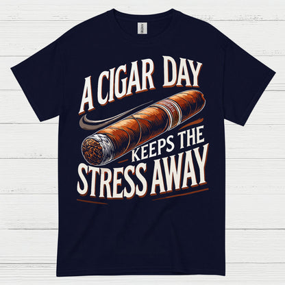 A Cigar A Day Keeps Stress Away T Shirt