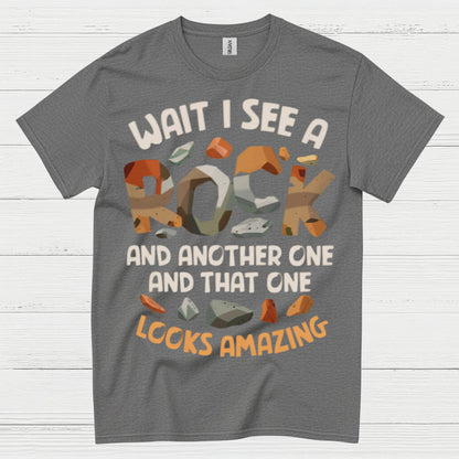 Wait I See A Rock Looks Amazing T Shirt
