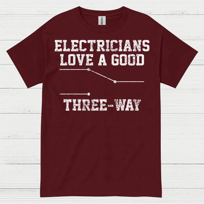 Electricians Love A Good Three Way T Shirt