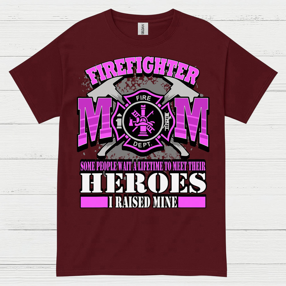 Firefighter Mom I Raised My Hero Pink T Shirt