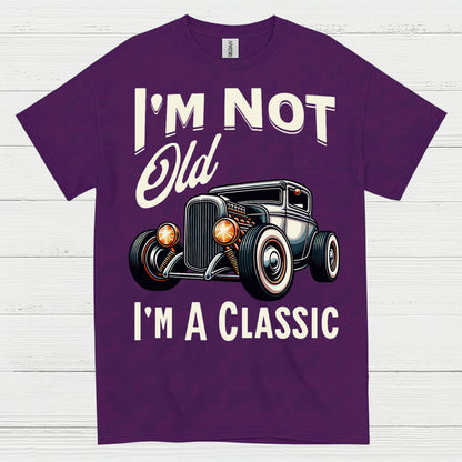 I'm Not Old I'm A Classic T Shirt