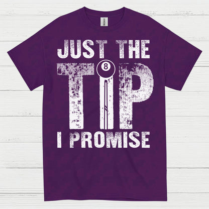 Just The Tip I Promise Quote T Shirt
