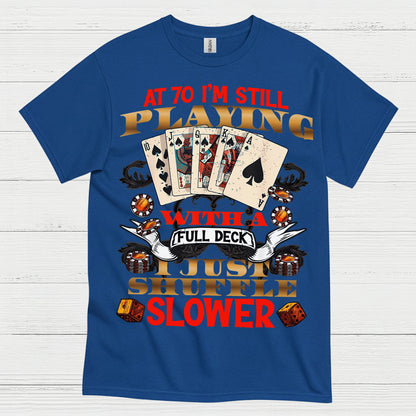 70 Card Game Humor Birthday T Shirt