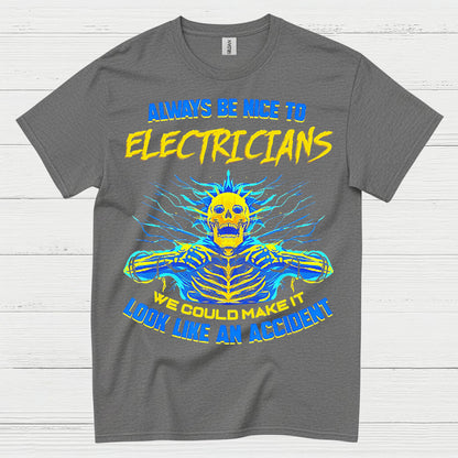 Always Be Nice To Electricians T Shirt