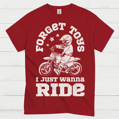 Forget This Just Wanna Ride Motocross T Shirt