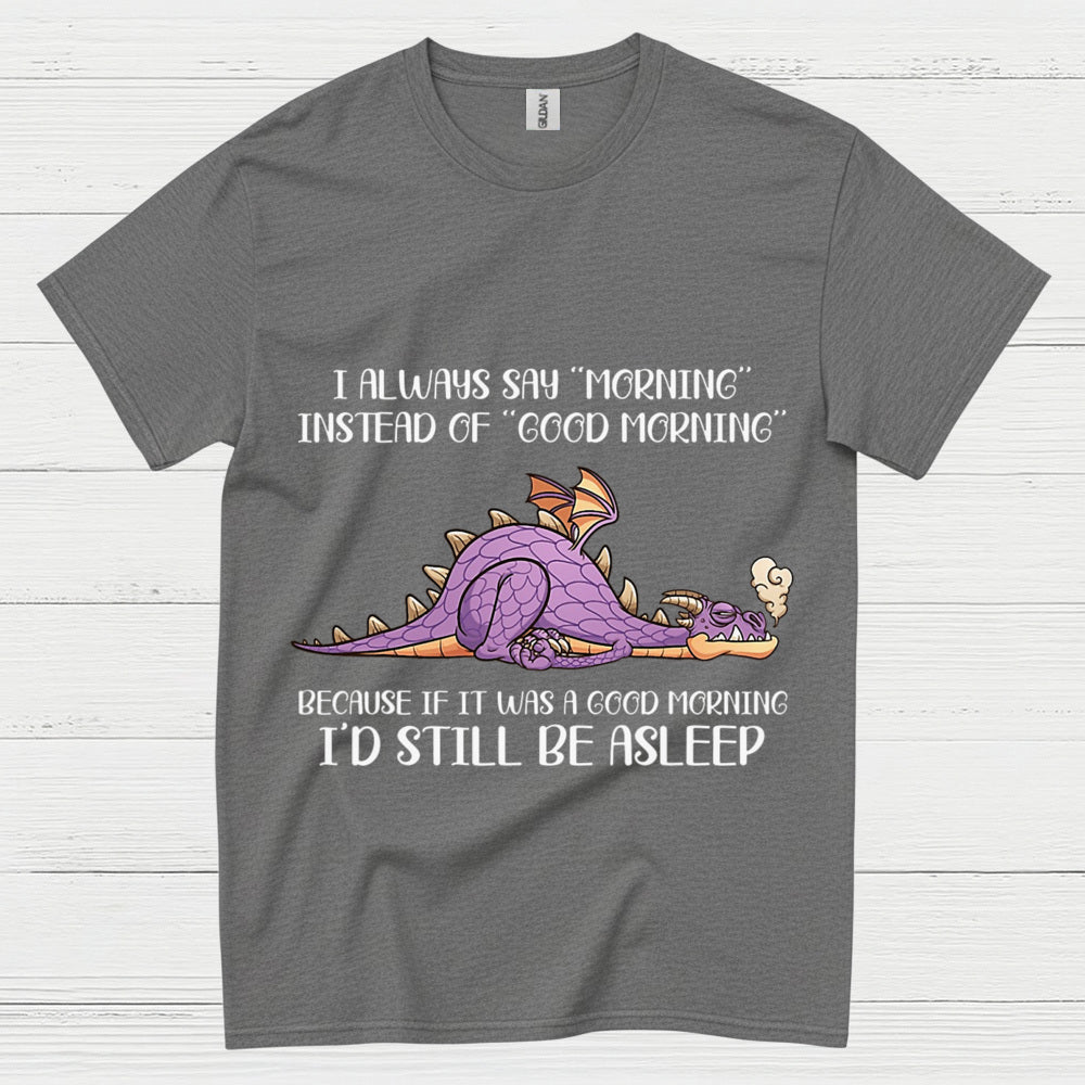 Sleepy Dragon Morning T Shirt