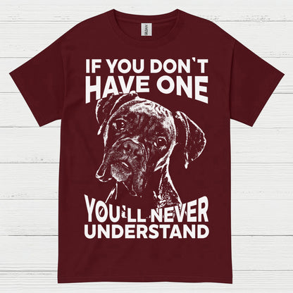 You Will Never Understand Boxer T Shirt