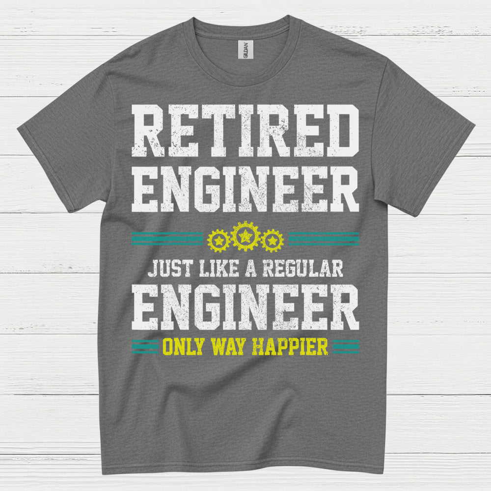 Happy Retired Engineer Humor T Shirt