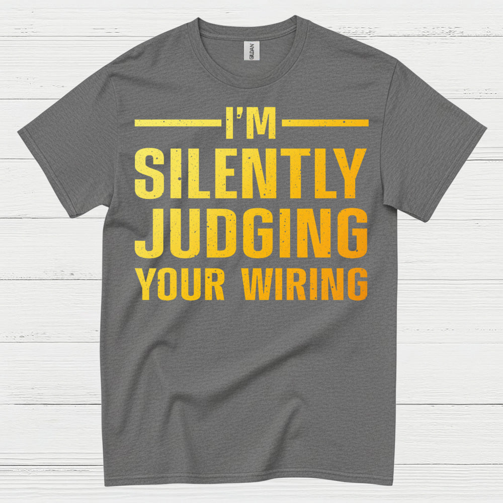Silently Judging Your Wiring T Shirt