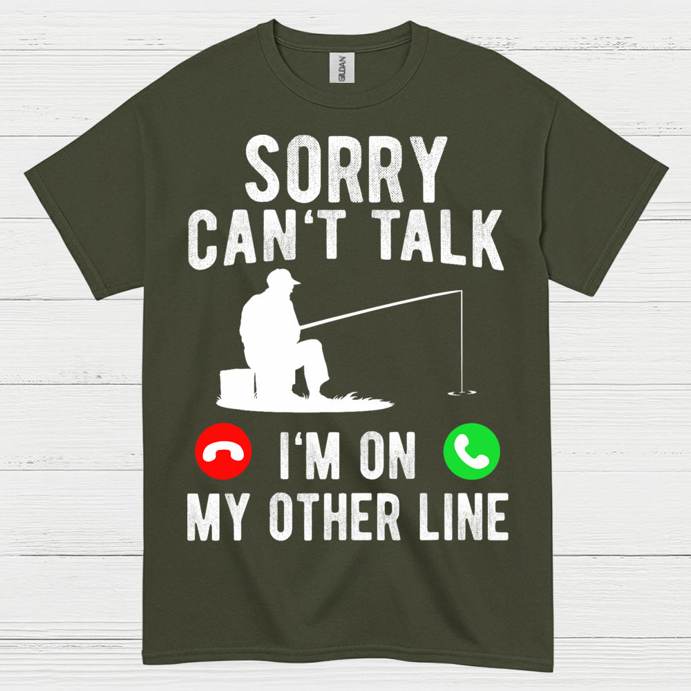 Sorry Cant Talk Fishing T Shirt