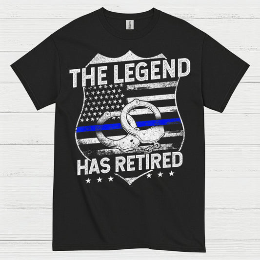 Retired Police Legend Has Earned It T Shirt